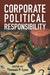 Corporate Political Responsibility by Thomas P. Lyon