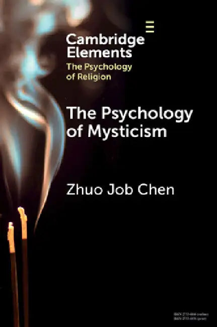 The Psychology of Mysticism by Zhuo Job Chen