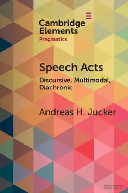 Speech Acts by Andreas H. Jucker