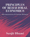 Principles of Behavioral Economics: Microeconomics and Human Behavior by Sanjit Dhami