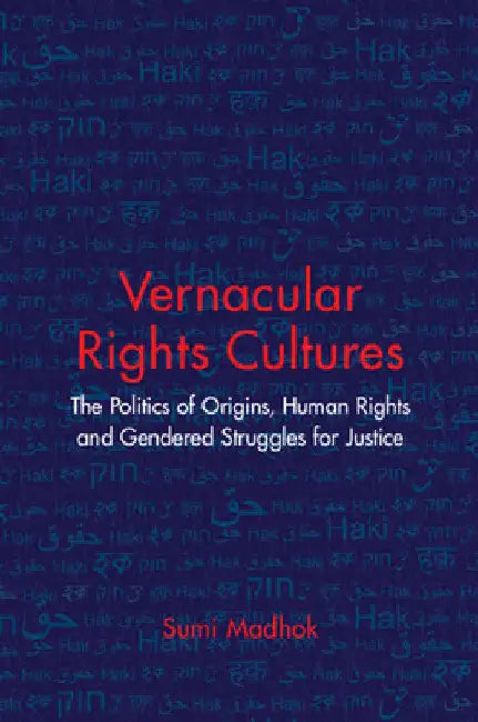 Vernacular Rights Cultures by Sumi Madhok