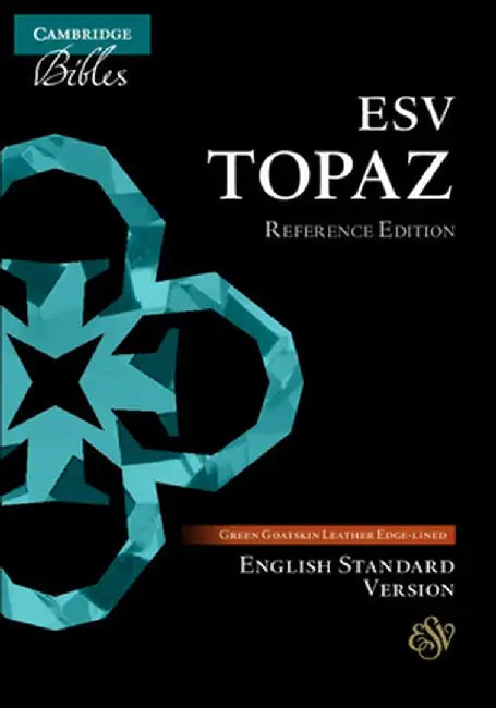 ESV Topaz Reference Edition, Dark Green Goatskin Leather, Es676: Xrl