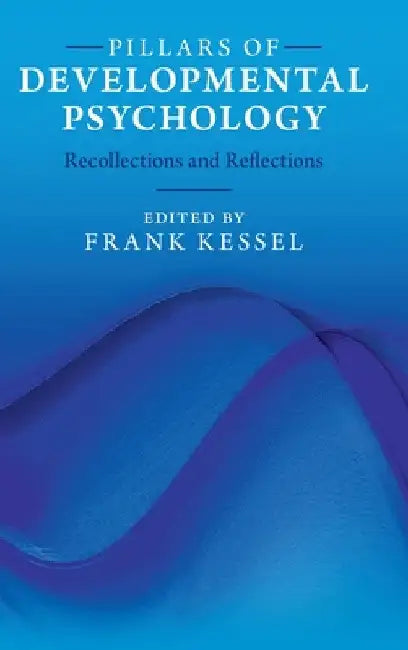 Pillars of Developmental Psychology by Frank Kessel
