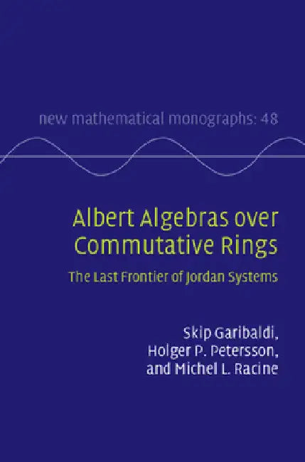 Albert Algebras over Commutative Rings by Skip Garibaldi