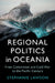 Regional Politics in Oceania by Stephanie Lawson
