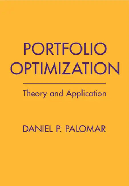 Portfolio Optimization by Daniel P. Palomar