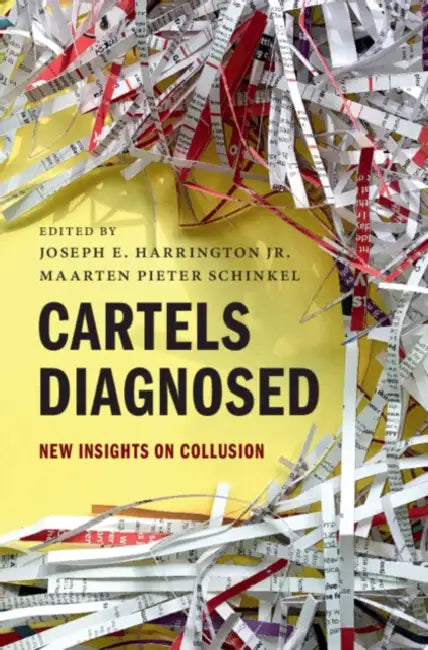 Cartels Diagnosed by Jr. Harrington Joseph E., Maarten Pieter Schinkel
