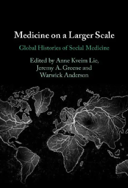 Medicine on a Larger Scale by Anne Kveim Lie