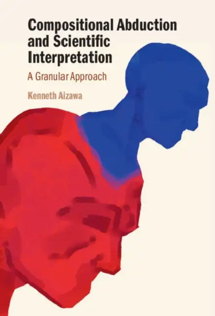 Compositional Abduction and Scientific Interpretation by Kenneth Aizawa