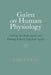 Galen on Human Physiology by Aiste Čelkyte