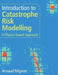 Introduction to Catastrophe Risk Modelling by Arnaud Mignan