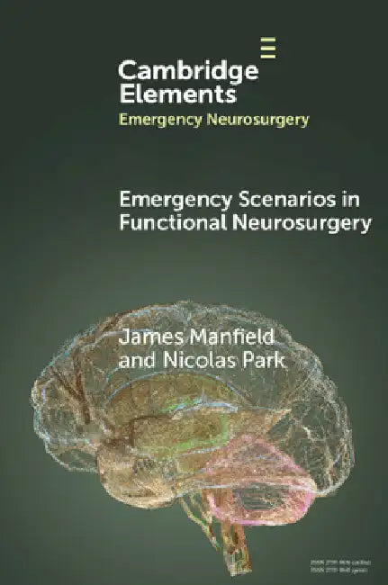 Emergency Scenarios in Functional Neurosurgery by James Manfield