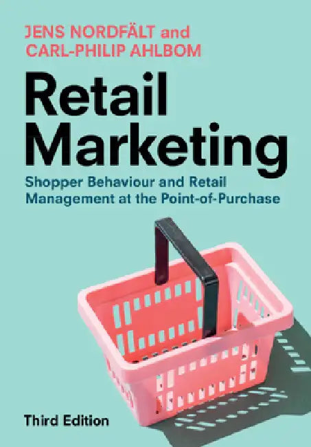 Retail Marketing by Jens Nordfält, Carl-Philip Ahlbom