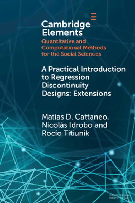 A Practical Introduction to Regression Discontinuity Designs by Matias D. Cattaneo