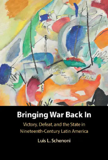 Bringing War Back In by Luis L. Schenoni