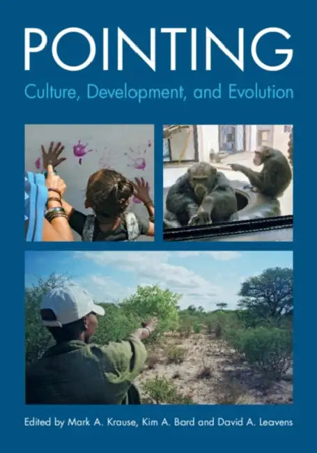 Pointing by Mark A. Krause, Kim A. Bard, David A. Leavens