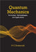 Quantum Mechanics: Formalism, Methodologies, and Applications by P. C. Deshmukh