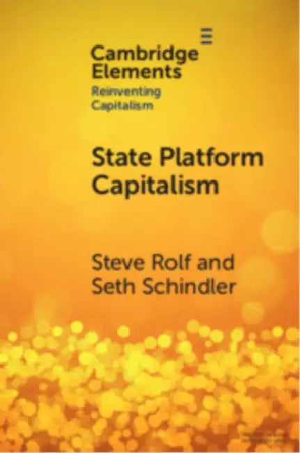 State Platform Capitalism by Steve Rolf, Seth Schindler