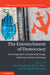The Entrenchment of Democracy: The Comparative Constitutional Design of Elections Parties and Voting by Ginsburg, Tom