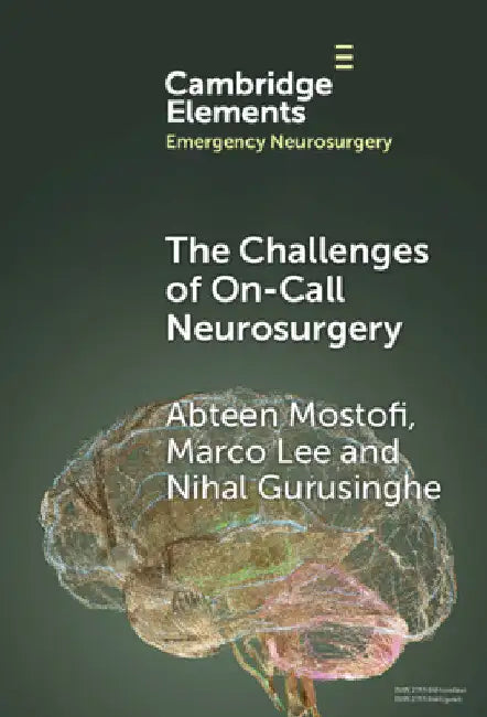 The Challenges of On-Call Neurosurgery by Abteen Mostofi