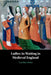 Ladies-in-Waiting in Medieval England by Caroline Dunn