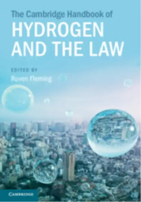 The Cambridge Handbook of Hydrogen and the Law by Ruven Fleming