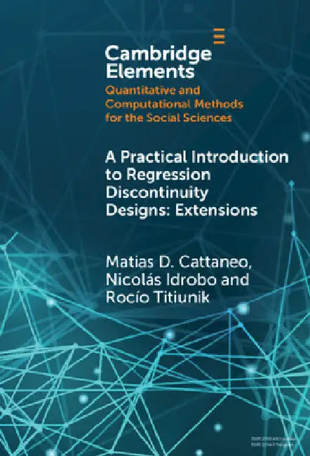 A Practical Introduction to Regression Discontinuity Designs by Matias D. Cattaneo