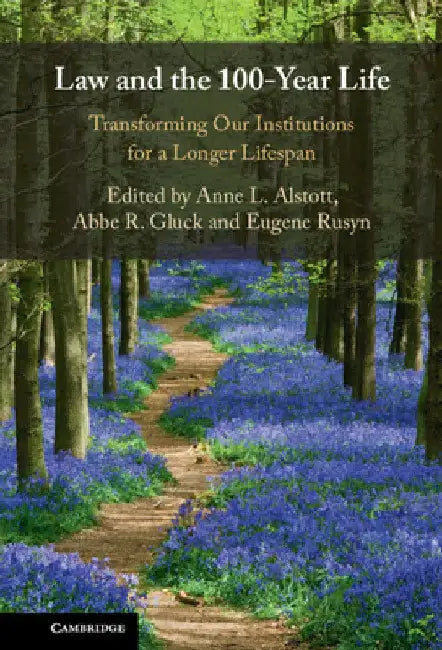 Law and the 100-Year Life by Anne L. Alstott