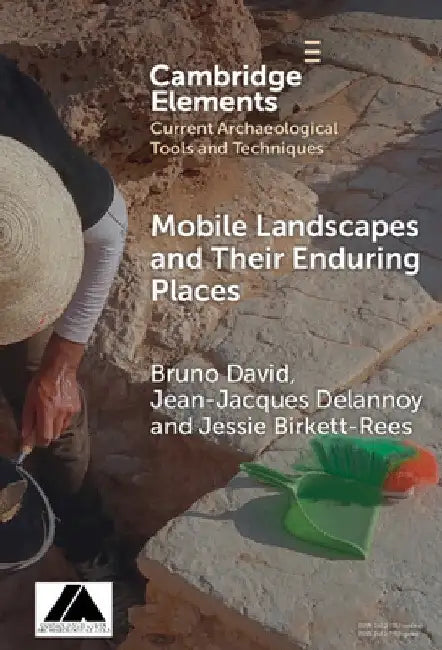 Mobile Landscapes and Their Enduring Places by Bruno David