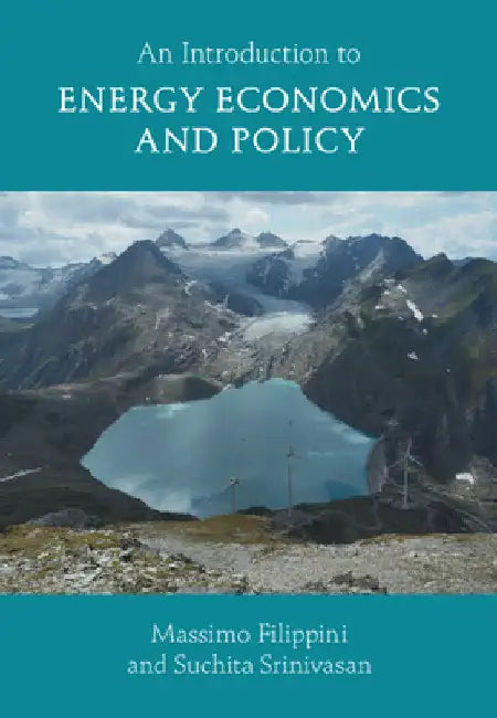 An Introduction to Energy Economics and Policy by Massimo Filippini