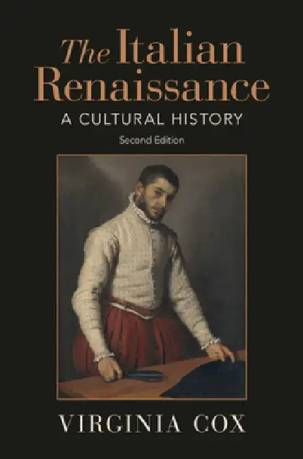 The Italian Renaissance: A Cultural History by Virginia Cox