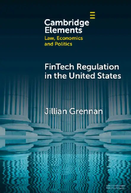 FinTech Regulation in the United States by Jill Grennan