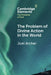 The Problem of Divine Action in the World by Joel Archer