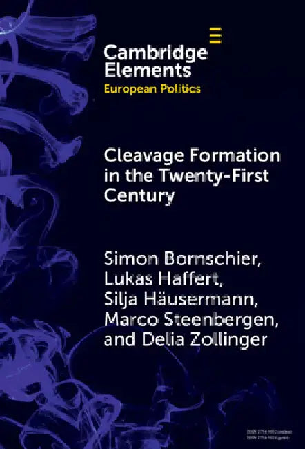 Cleavage Formation in the 21st Century by Simon Bornschier, Lukas Haffert, Silja Häusermann