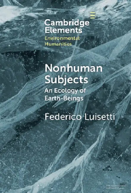 Nonhuman Subjects by Federico Luisetti