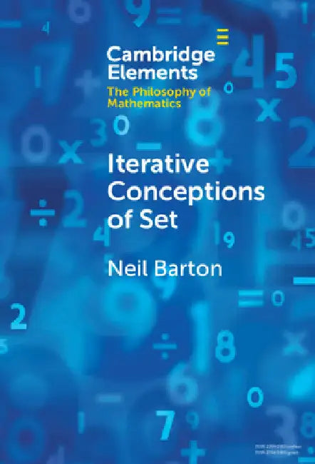 Iterative Conceptions of Set by Neil Barton