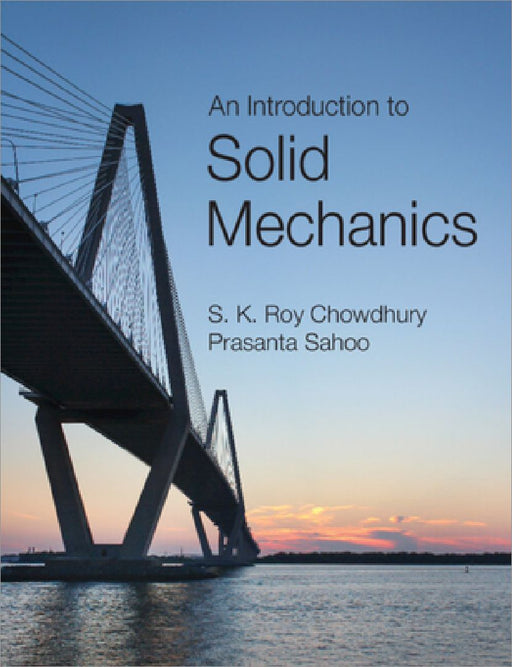 An Introduction to Solid Mechanics by S. K. Roy Chowdhury