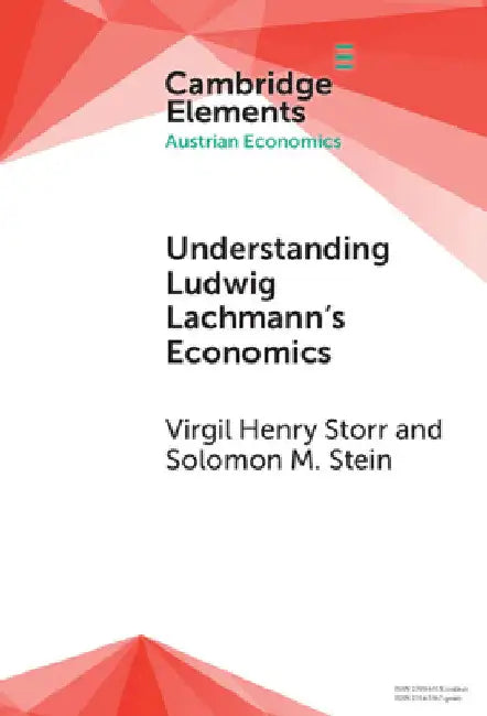 Understanding Ludwig Lachmann's Economics by Virgil Henry Storr