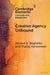 Creative Agency Unbound by Ronald A. Beghetto