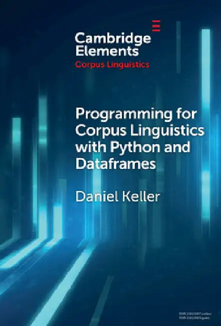 Programming for Corpus Linguistics with Python and Dataframes by Daniel Keller