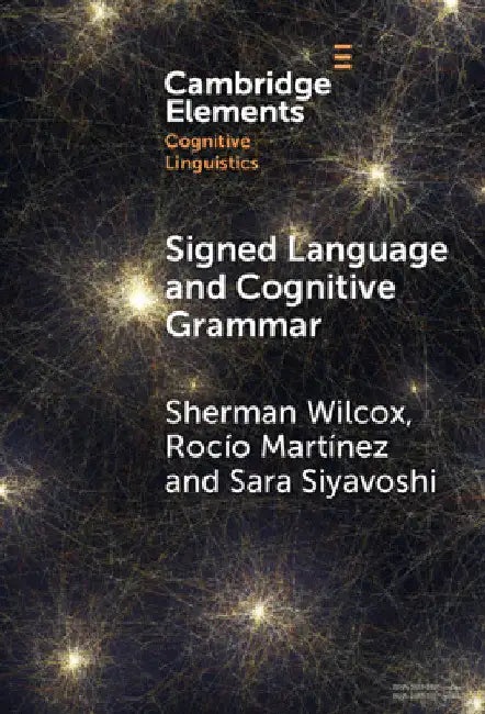 Signed Language and Cognitive Grammar by Sherman Wilcox