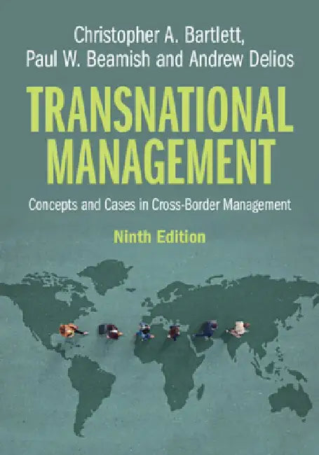 Transnational Management: Concepts and Cases in Cross-Border Management by Christopher A. (Harvard Business School) Bartlett