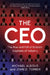 The CEO: The Rise and Fall of Britain's Captains of Industry by Michael Aldous