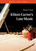 Elliott Carter's Late Music by John Link