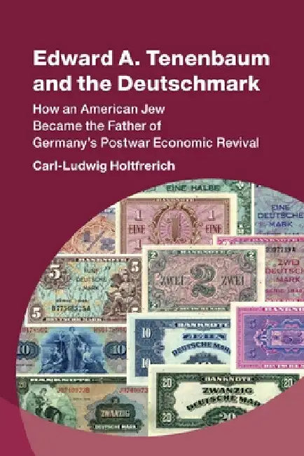 Edward A. Tenenbaum and the Deutschmark by Carl-Ludwig Holtfrerich
