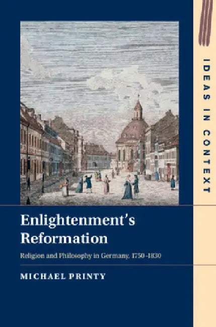 Enlightenment's Reformation by Michael Printy