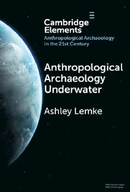 Anthropological Archaeology Underwater by Ashley Lemke