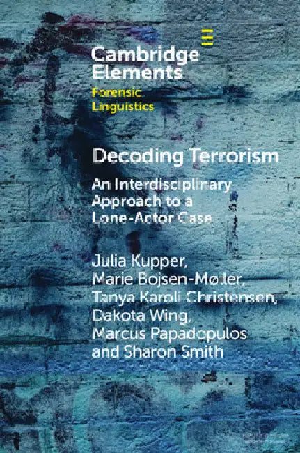 Decoding Terrorism by Julia Kupper
