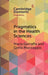 Pragmatics in the Health Sciences by Maria Garraffa