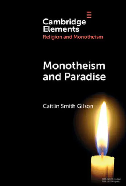 Monotheism & Paradise by Caitlin Smith Gilson